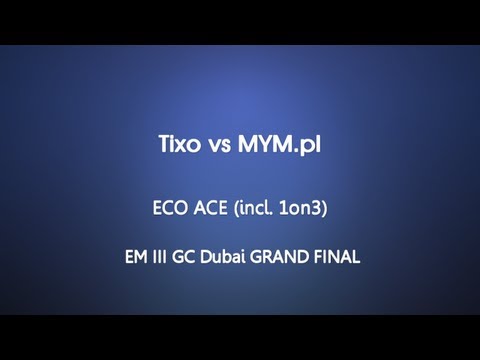 EM III GC Dubai - Tixo vs MYM.pl