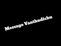 Message Tone Message Vanthudichi