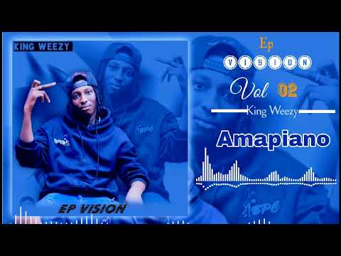 KING WEEZY - AMAPINO - Prød by LVDS (son officiel) EP (VISIONS) Vol 02 2023