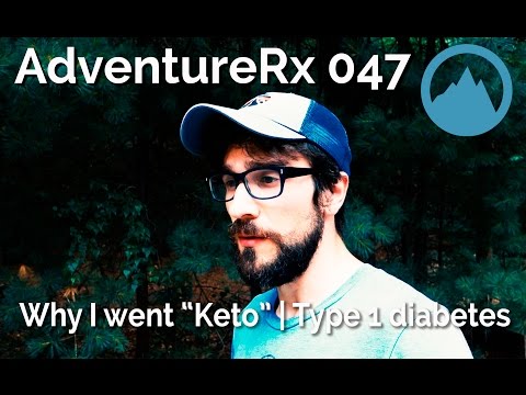 AdventureRx 047 The Ketogenic diet and type 1 diabetes | Why I went keto