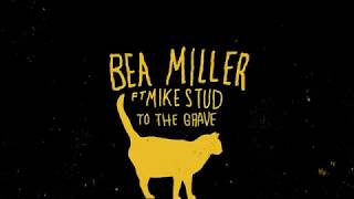 bea miller • to the grave • lyric video