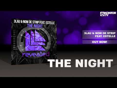 3LAU & Nom de Strip feat. Estelle - The Night