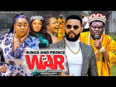 KING AND THE PRINCE AT WAR 2023 Full Movie - Uju Okoli nigerian movies 2023 latest full movie 