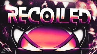 [BEST GAMEPLAY] "RECOILED" By Cirtrax & MORE (Medium Demon) [GD 2.11]