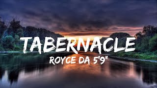 Royce Da 5&#39;9&quot; - Tabernacle (Lyrics) (QHD)