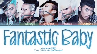 BIGBANG (빅뱅) FANTASTIC BABY Lyrics (Color Coded Lyrics Eng/Rom/Han)
