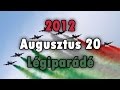 2012 Augusztus 20: Légi-vízi parádé a Duna fölött 
