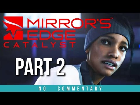 Mirrors Edge Catalyst Gameplay Walkthrough - Part 2 (no commentary)