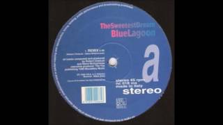 Blue Lagoon - The Sweetest Dream (Remix)