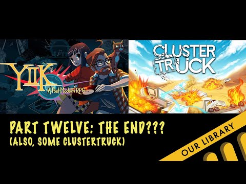 YIIK: A Postmodern RPG - Part 12 - The End (Also some Clustertruck)