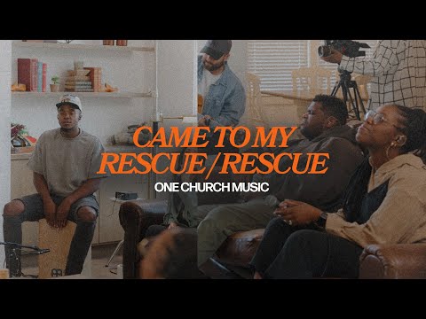 Came To My Rescue / Rescue (Acoustic) | One Church Music