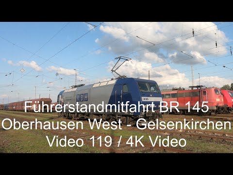 Führerstandsmitfahrt / Cabview BR 145 Oberhausen West - Gelsenkirchen Bismarck - Video 119 / 4K