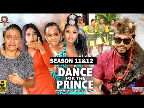 A DANCE FOR THE PRINCE (SEASON 11&12) {NEW TRENDING MOVIES} - 2022 LATEST NIGERIAN NOLLYWOOD MOVIES