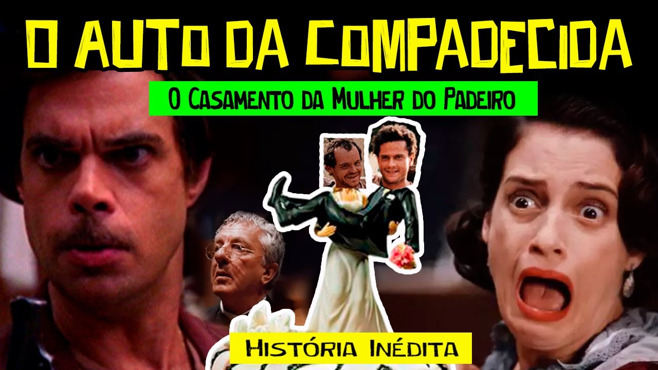 O CASAMENTO DA MULHER DO PADEIRO ESPECIAL O AUTO DA COMPADECIDA 2