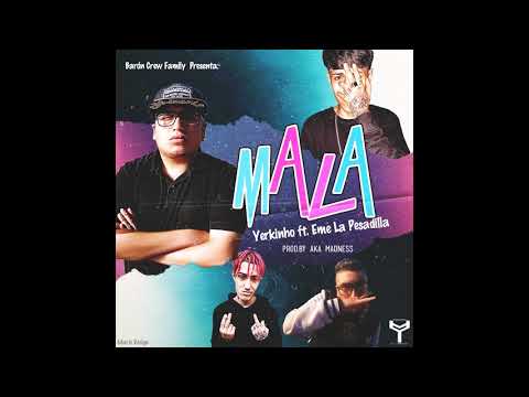 Yerkinho ft. Eme La Pesadilla - Mala (Prod. A.K.A Madness)