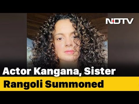 Kangana Ranaut, Rangoli Chandel Again Asked To Appear Before Mumbai Police