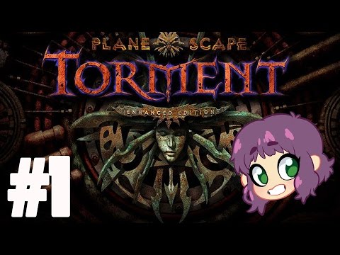 Planescape: Torment Enhanced Edition - PART 1 - This game is my life