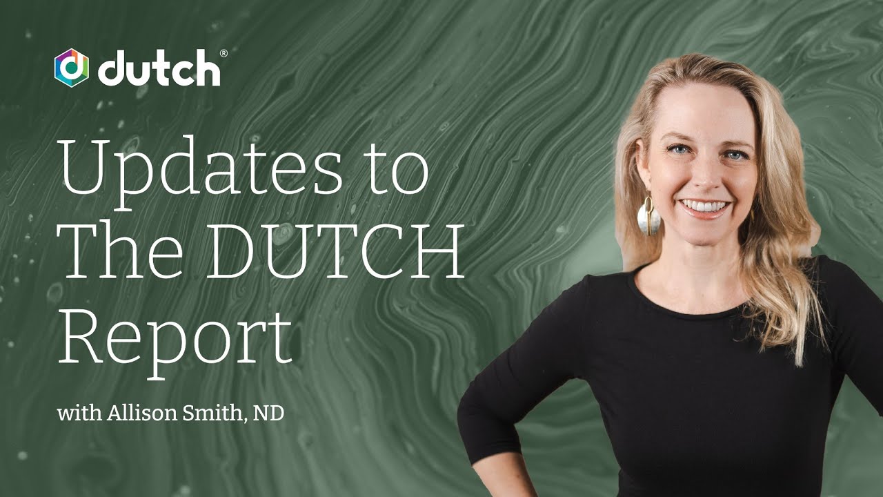 Updates to the DUTCH Report | Hormone Testing