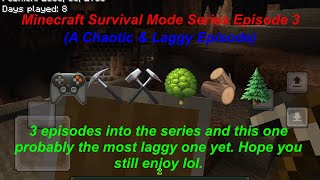 Minecraft Survival Mode Series Episode 3 (A Chaotic & Laggy Episode)