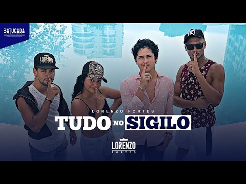Tudo No Sigilo - Lorenzo Fortes