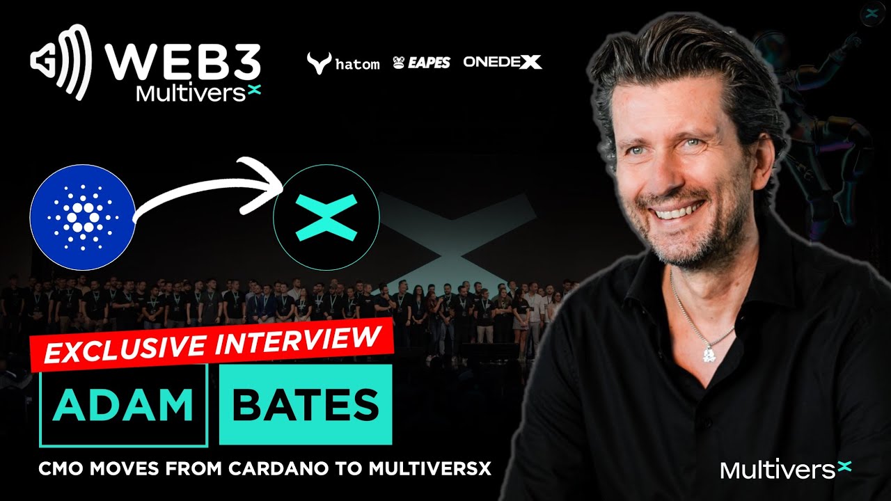 Unfiltered interview with Adam Bates, CMO of MultiversX - GM Web3