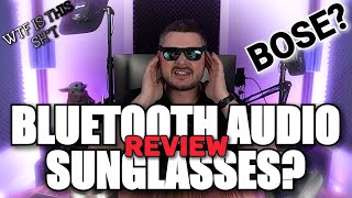 Bluetooth Audio Sunglasses REVIEW Bose? OhO? Why?