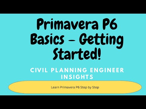 Primavera P6 Basics Tutorial Step by Step Beginner’s Guide WBS, Activities & Scheduling