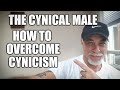 The Cynical Man & how to overcome it