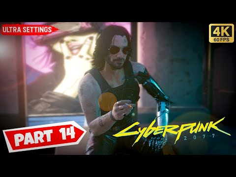 CYBERPUNK 2077    PC Gameplay Walkthrough Part 14 [4K 60FPS PC] No Commentary  [ 1.5 PATCH UPDATE ]