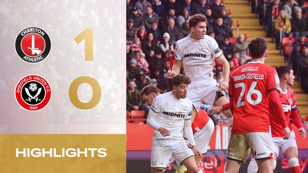 Charlton Athletic vs Sheffield United Highlights