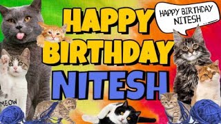 Happy Birthday Nitesh! Crazy Cats Say Happy Birthd