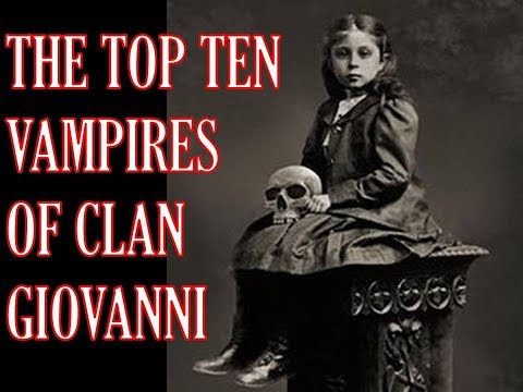The Top Ten Vampires of Clan Giovanni
