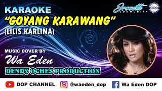 Download lagu KARAOKE GOYANG KARAWANG - LILIS KARLINA │ CREATED BY DOP #73 mp3