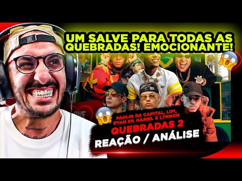 PANCADA!!! QUEBRADAS 2 - PAULIN DA CAPITAL, LIPI, RYAN SP, HARIEL E L7NNON [REAÇÃO/ ANÁLISE]