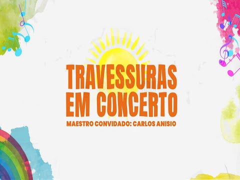 Especial DIA DAS CRIANÇAS - Travessuras em Concerto