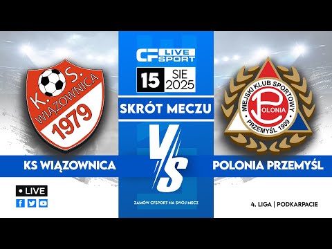 Skrót 🎬 | KS Wiązownica - Polonia Przemyśl | 15.08.2025 | 4. liga 🏆