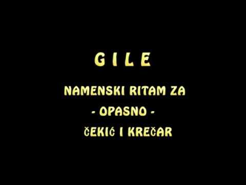GILE NAMENSKI RITAM - OPASNO ( ČEKIĆ I KREČAR )