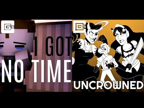 [Mashup] Uncrowned Time (I Got No Time and Uncrowned) CG5