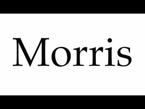 How to Pronounce Morris