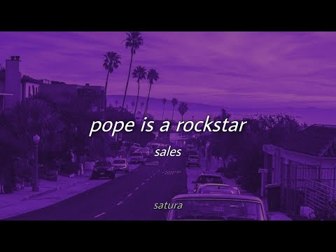 sales - pope is a rockstar (slowed + reverb) [with lyrics] / go little rockstar