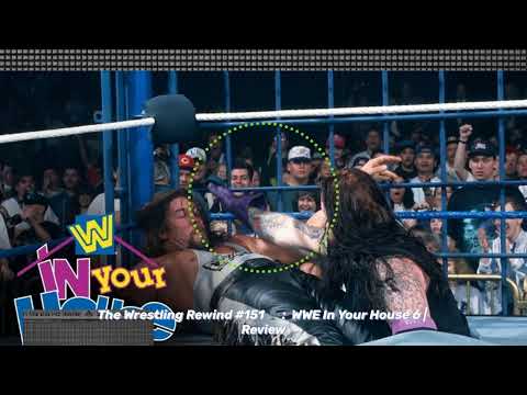 The Wrestling Rewind #151 🎙️ : WWE In Your House 6 | Review | Nerd To Know Media