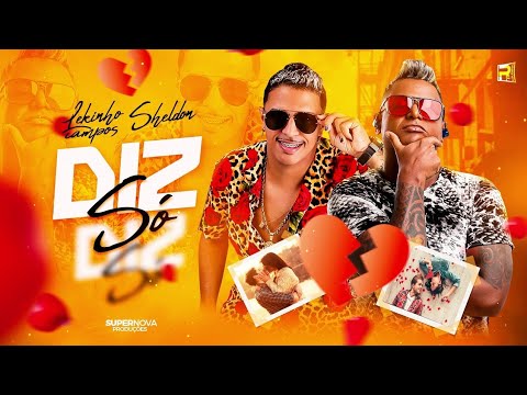 LEKINHO CAMPOS E SHELDON - DIZ SÓ- MÚSICA NOVA