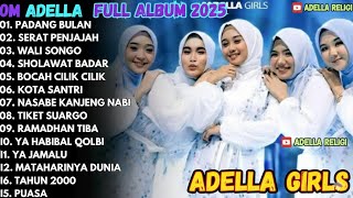 Download lagu OM ADELLA FULL ALBUM ISLAMI 2025 - PADANG BULAN - SERAT PENJAJAH - WALISONGO - DANGDUT SHOLAWAT  mp3