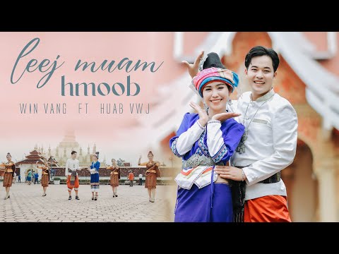 Win Vang ft. Huab Vwj _ LEEJ MUAM HMOOB - Nkauj Tawm Tshiab 2022 [ Full MV]