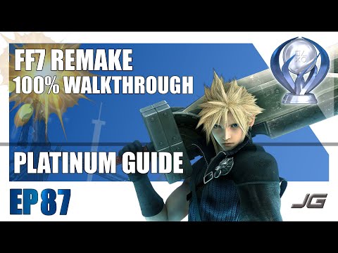 [EP87] FF7 Remake 100% Platinum Walkthrough - Chapter 3 HARD