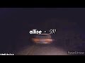 Ellise - 911 [Lyrics]