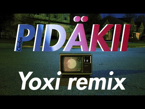Cledos - PIDÄKII (Yoxi Remix)