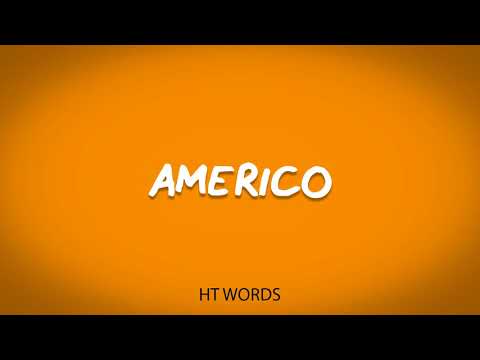 How to pronounce AMERICO