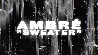 Sweater feat. Ambré (from the Bruised Soundtrack) [Official Visualizer]