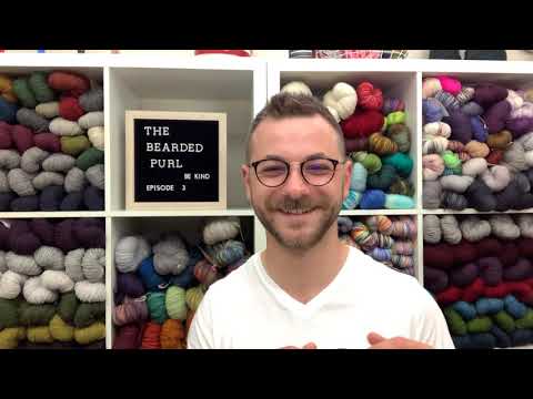 The Bearded Purl Podcast: Episode 3 Discombobulated Knitting and More